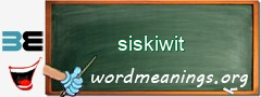 WordMeaning blackboard for siskiwit